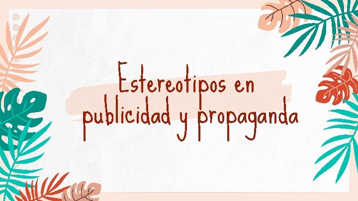 Estereotipos en publicidad y propaganda 