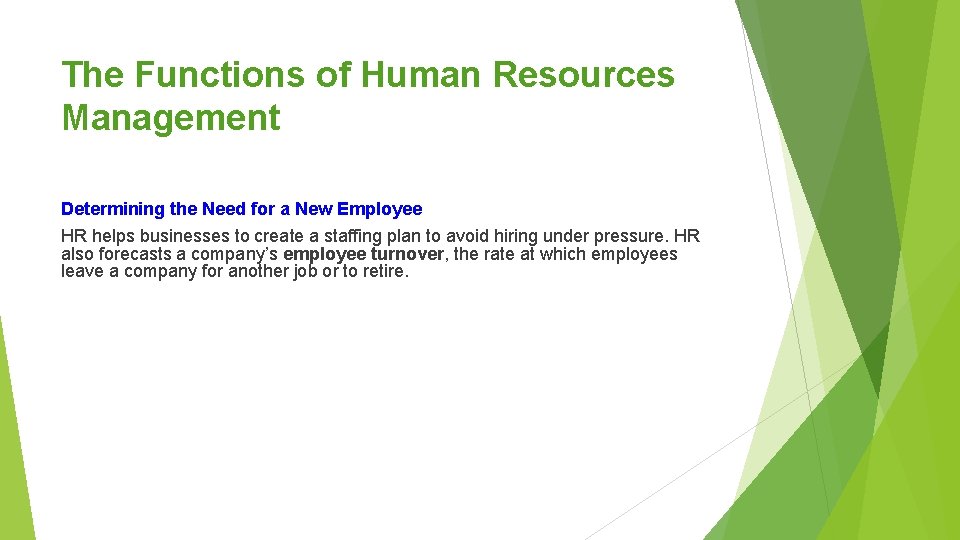 The Functions of Human Resources Management Determining the Need for a New Employee HR