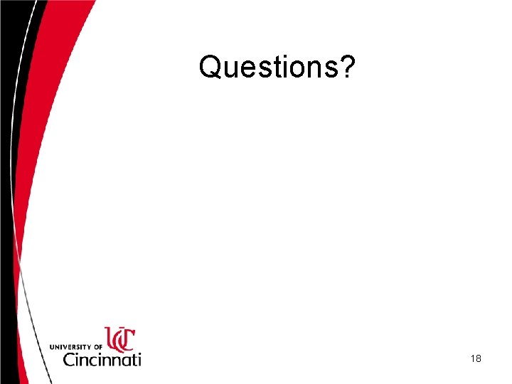 Questions? 18 
