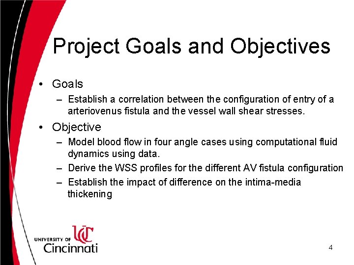 Project Goals and Objectives • Goals – Establish a correlation between the configuration of