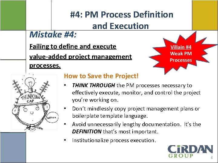 #4: PM Process Definition and Execution Mistake #4: Failing to define and execute value-added