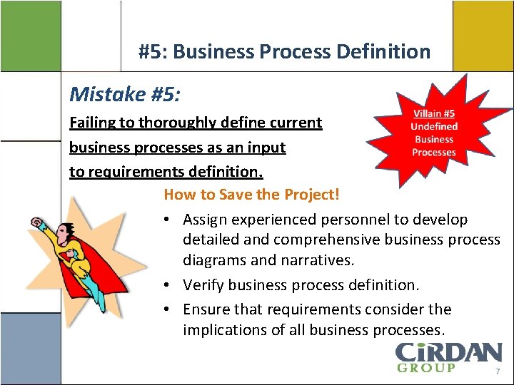 #5: Business Process Definition Mistake #5: Failing to thoroughly define current business processes as