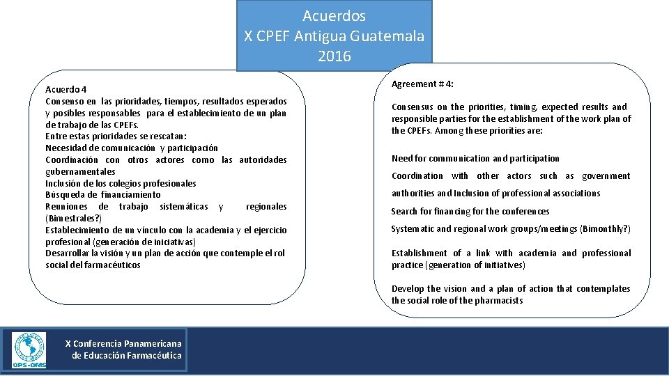 Acuerdos X CPEF Antigua Guatemala 2016 Acuerdo 4 Consenso en las prioridades, tiempos, resultados