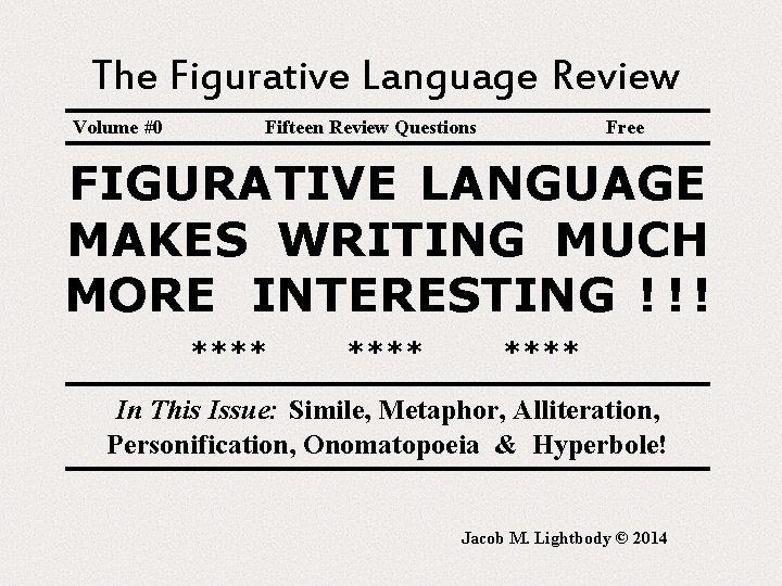 The Figurative Language Review Volume #0 Fifteen Review Questions Free FIGURATIVE LANGUAGE MAKES WRITING