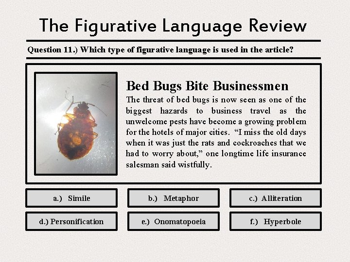 The Figurative Language Review Question 11. ) Which type of figurative language is used