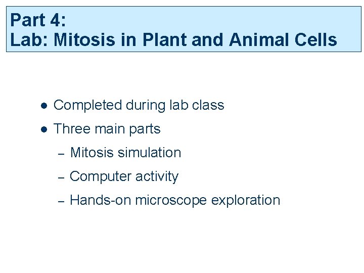Part 4: Lab: Mitosis in Plant and Animal Cells l Completed during lab class