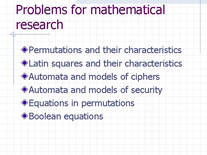 Problems for mathematical research Permutations and their characteristics Latin squares and their characteristics Automata