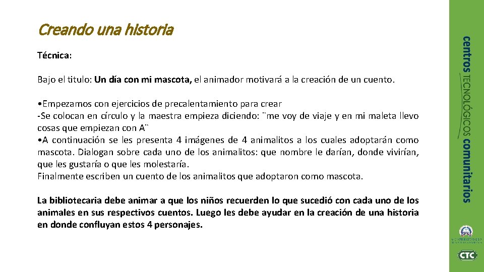 Creando una historia Técnica: Bajo el titulo: Un día con mi mascota, el animador