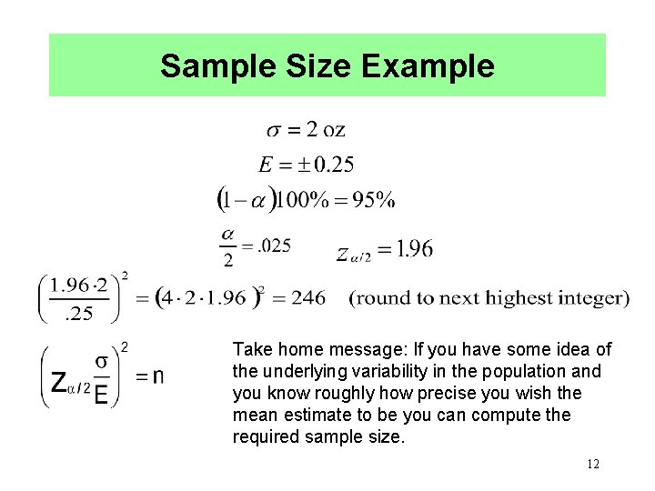 Sample Size Example Take home message: If you have some idea of the underlying Sample Size Example Take home message: If you have some idea of the underlying