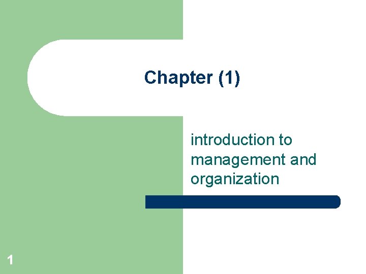 Chapter (1) introduction to management and organization 1 