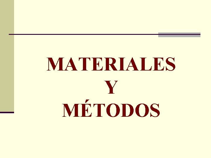 MATERIALES Y MÉTODOS 