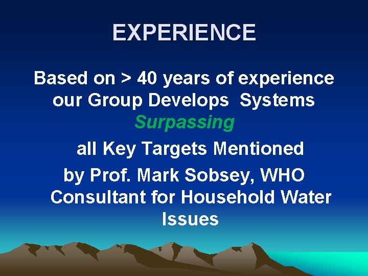 EXPERIENCE Based on > 40 years of experience our Group Develops Systems Surpassing all