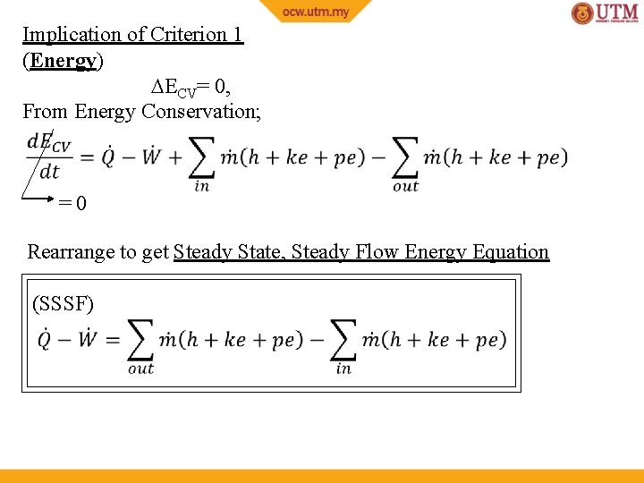 Implication of Criterion 1 (Energy) ECV= 0, From Energy Conservation; =0 Rearrange to get