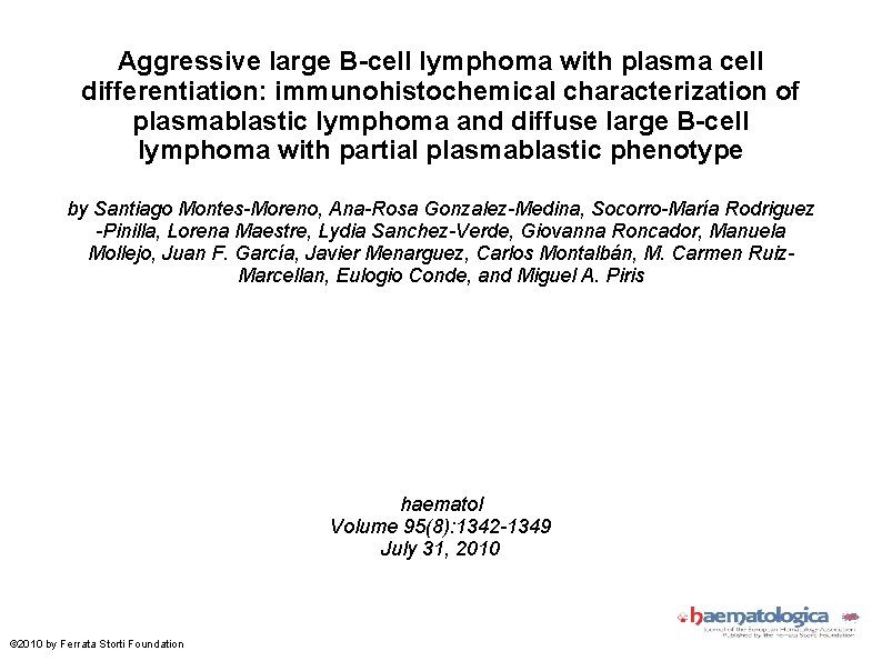 Aggressive large B-cell lymphoma with plasma cell differentiation: immunohistochemical characterization of plasmablastic lymphoma and