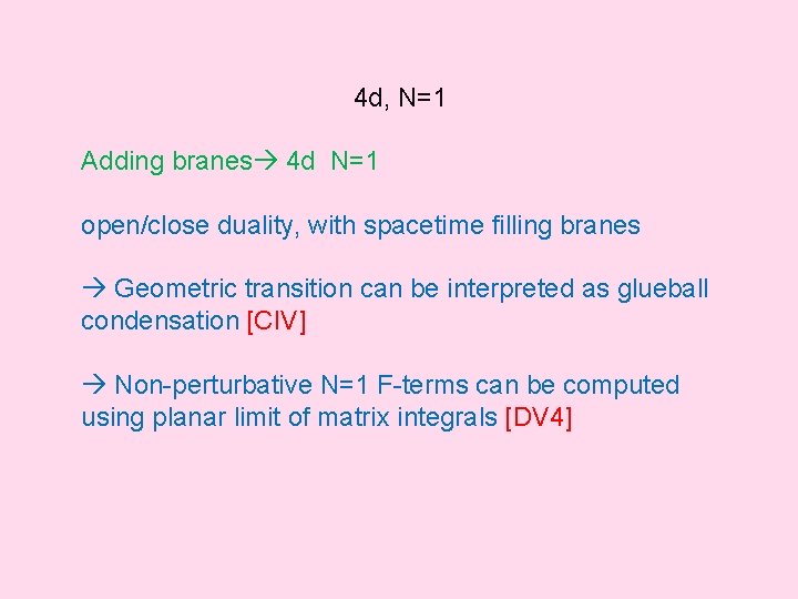 4 d, N=1 Adding branes 4 d N=1 open/close duality, with spacetime filling branes