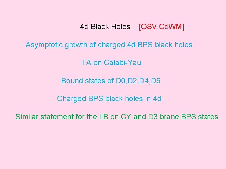 4 d Black Holes [OSV, Cd. WM] Asymptotic growth of charged 4 d BPS