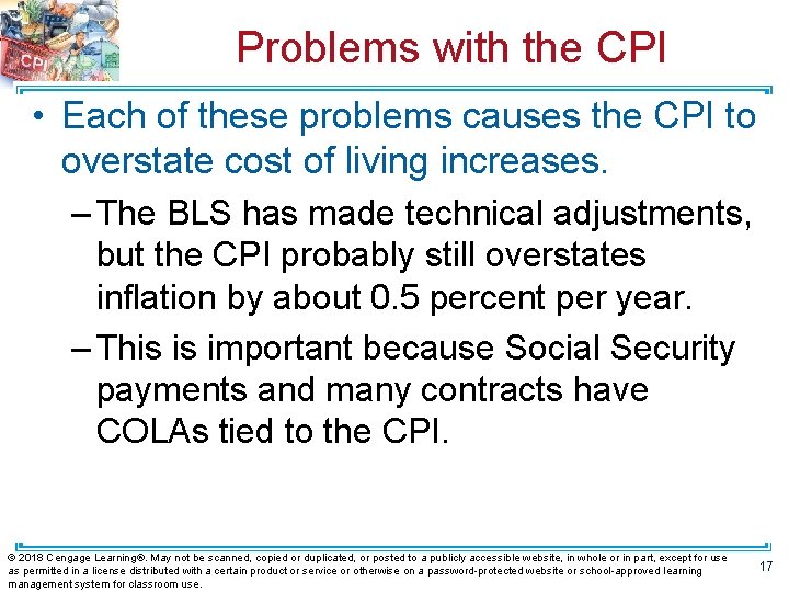 Problems with the CPI • Each of these problems causes the CPI to overstate