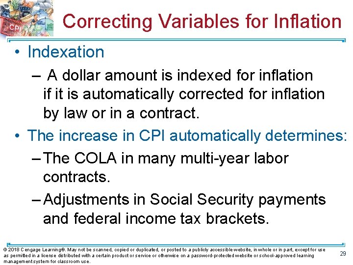Correcting Variables for Inflation • Indexation – A dollar amount is indexed for inflation