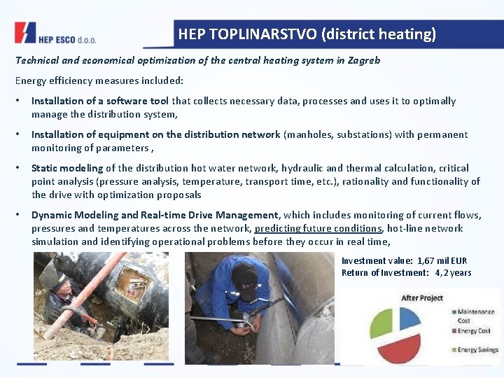 HEP TOPLINARSTVO (district heating) Technical and economical optimization of the central heating system in