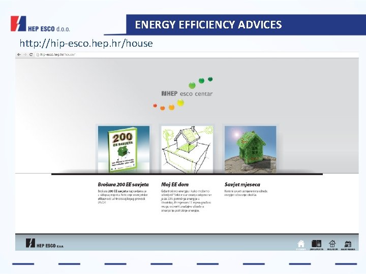 ENERGY EFFICIENCY ADVICES http: //hip-esco. hep. hr/house 