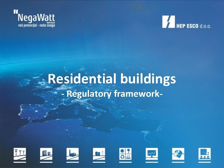 Residential buildings - Regulatory framework- 