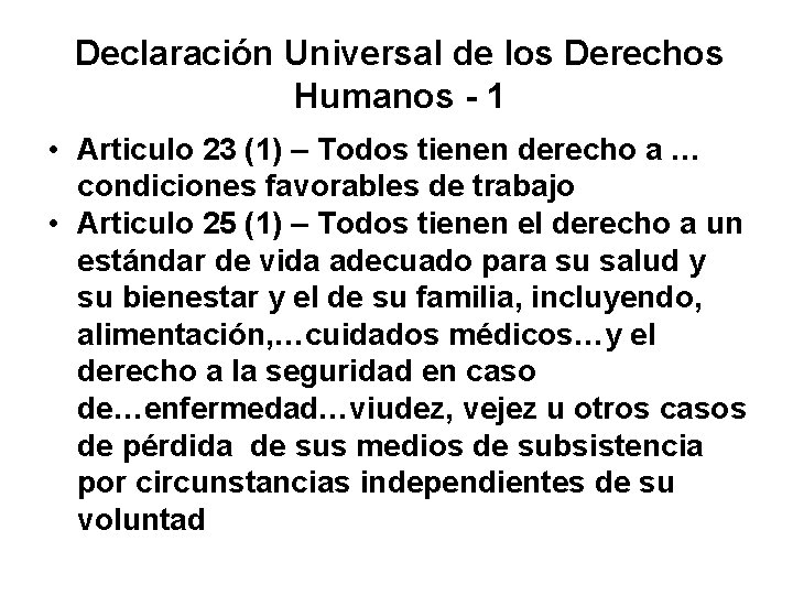 Declaración Universal de los Derechos Humanos - 1 • Articulo 23 (1) – Todos