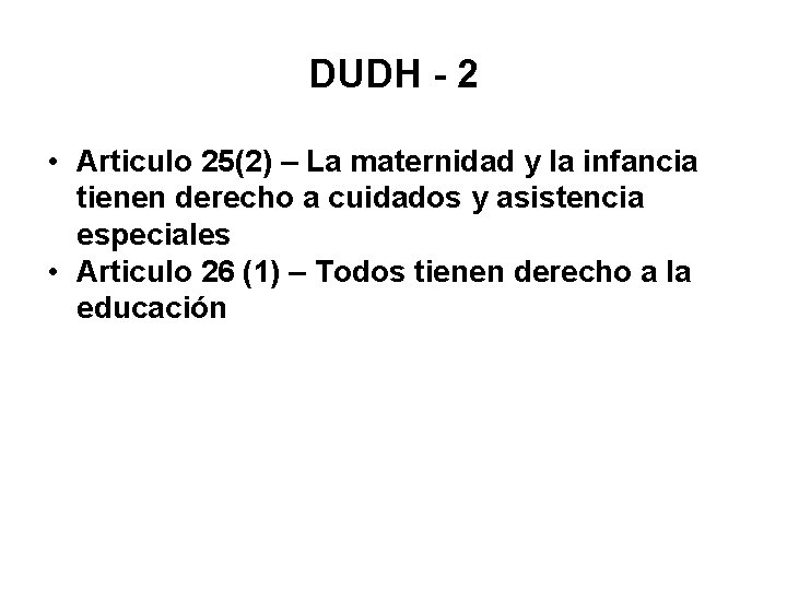 DUDH - 2 • Articulo 25(2) – La maternidad y la infancia tienen derecho