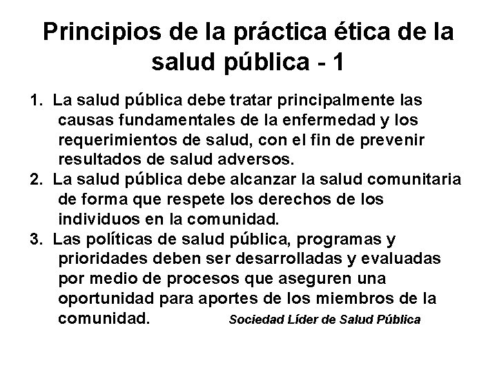 Principios de la práctica ética de la salud pública - 1 1. La salud