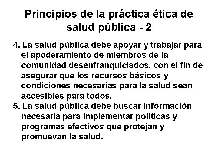 Principios de la práctica ética de salud pública - 2 4. La salud pública