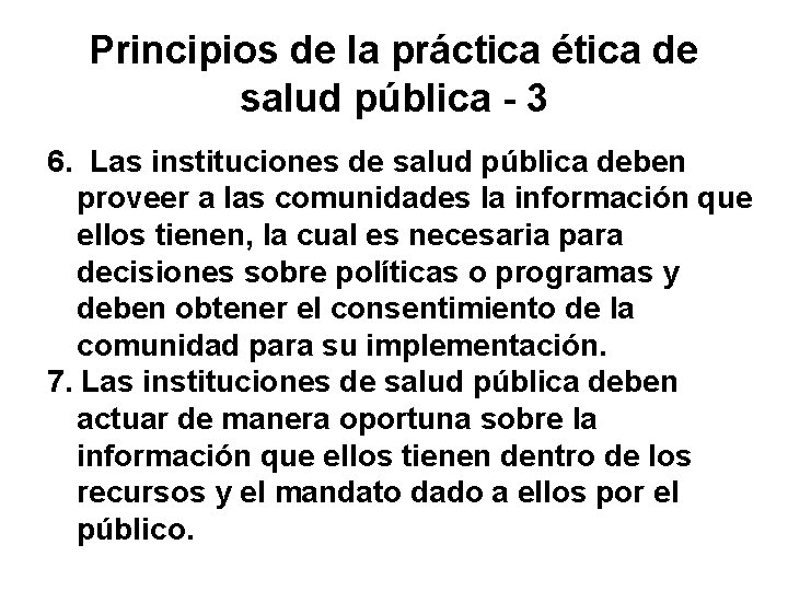 Principios de la práctica ética de salud pública - 3 6. Las instituciones de