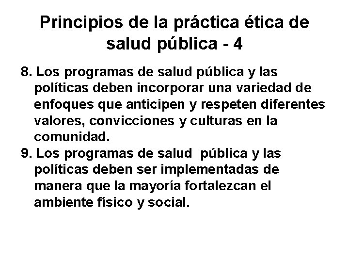 Principios de la práctica ética de salud pública - 4 8. Los programas de