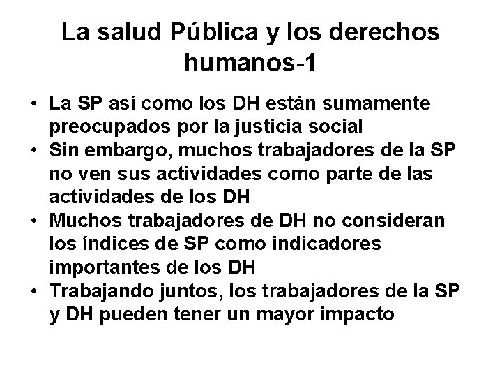 La salud Pública y los derechos humanos-1 • La SP así como los DH