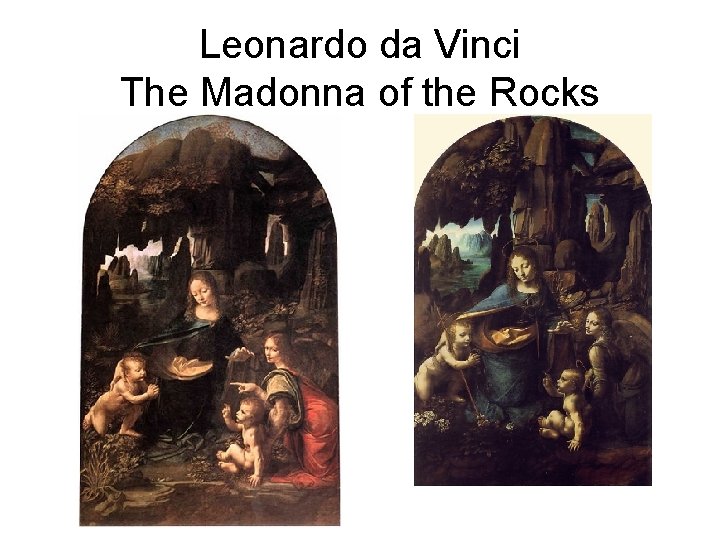 Leonardo da Vinci The Madonna of the Rocks 