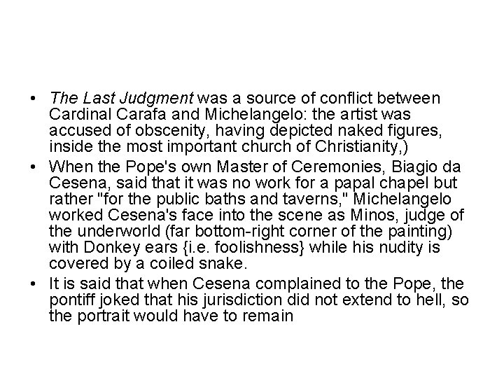  • The Last Judgment was a source of conflict between Cardinal Carafa and