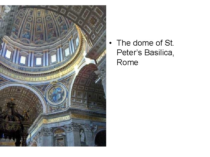  • The dome of St. Peter’s Basilica, Rome 