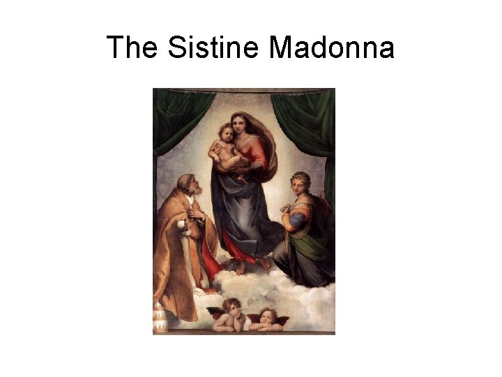 The Sistine Madonna 