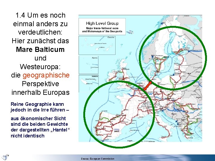 1. 4 Um es noch einmal anders zu verdeutlichen: Hier zunächst das Mare Balticum