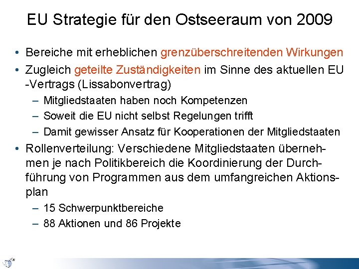 EU Strategie für den Ostseeraum von 2009 • Bereiche mit erheblichen grenzüberschreitenden Wirkungen •