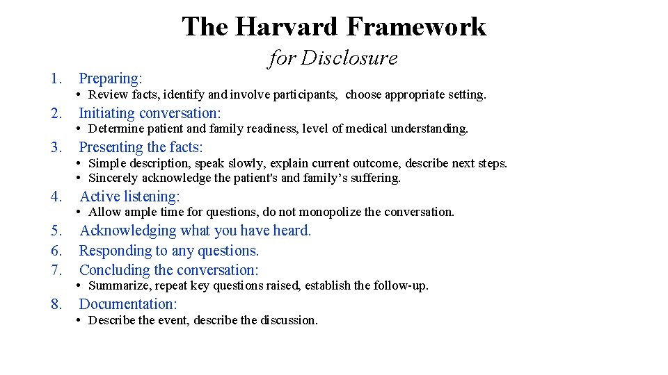 The Harvard Framework for Disclosure 1. 2. 3. 4. 5. 6. 7. 8. Preparing: