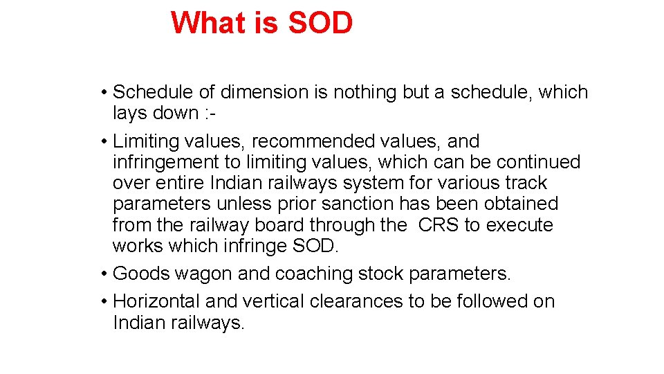 What is SOD • Schedule of dimension is nothing but a schedule, which lays