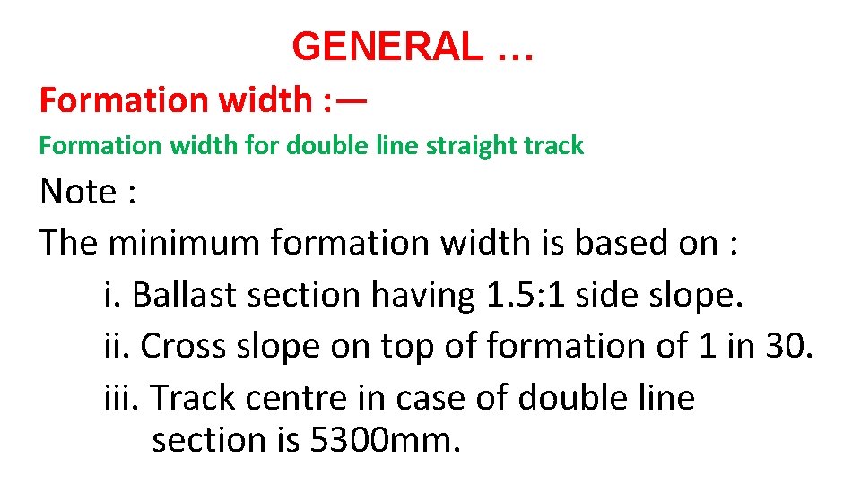 GENERAL … Formation width : — Formation width for double line straight track Note