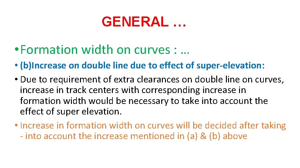 GENERAL … • Formation width on curves : … • (b)Increase on double line