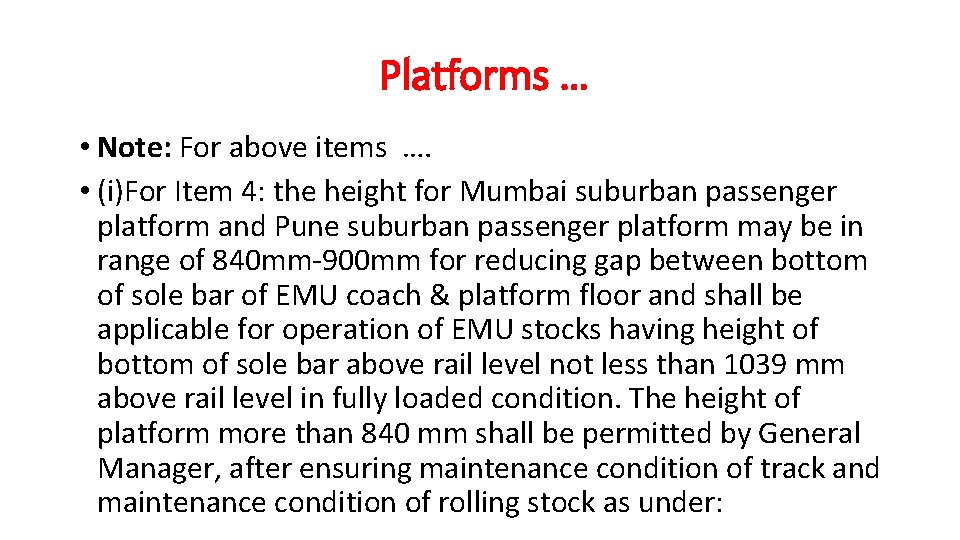 Platforms … • Note: For above items …. • (i)For Item 4: the height