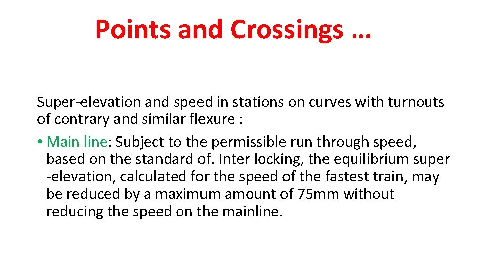 Points and Crossings … Super-elevation and speed in stations on curves with turnouts of