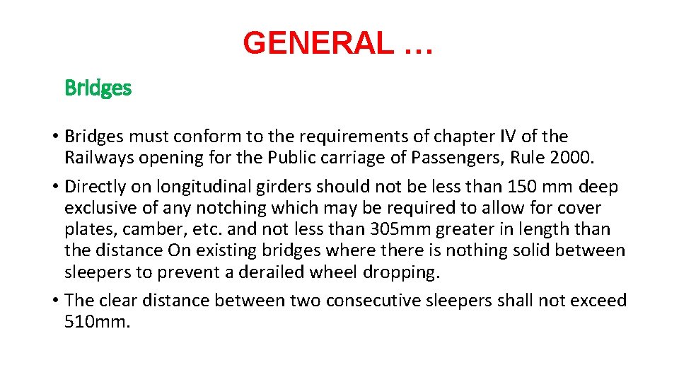 GENERAL … Bridges • Bridges must conform to the requirements of chapter IV of
