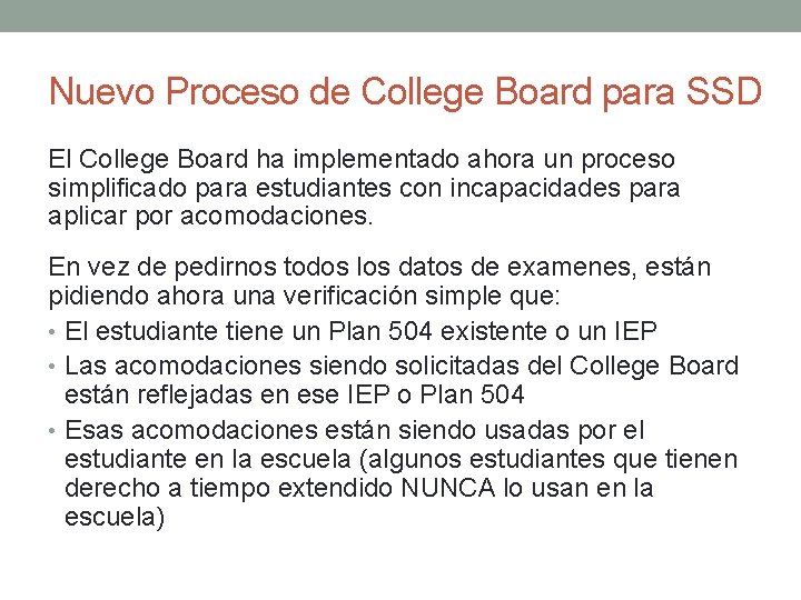 Nuevo Proceso de College Board para SSD El College Board ha implementado ahora un