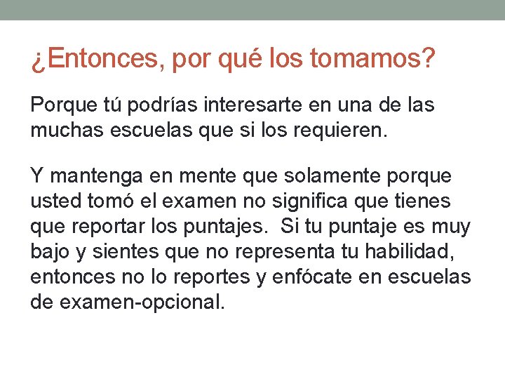 ¿Entonces, por qué los tomamos? Porque tú podrías interesarte en una de las muchas
