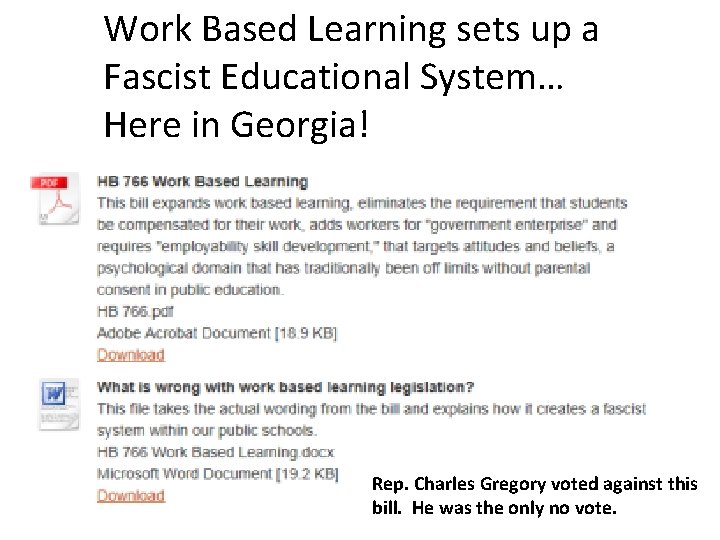 Work Based Learning sets up a Fascist Educational System… Here in Georgia! Rep. Charles