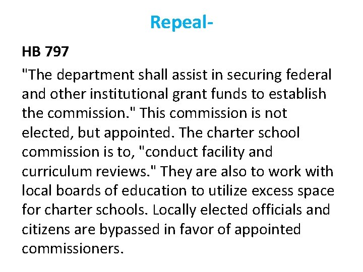 Repeal. HB 797 "The department shall assist in securing federal and other institutional grant