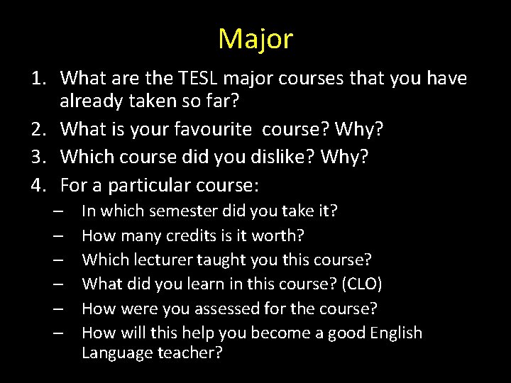 Major 1. What are the TESL major courses that you have already taken so